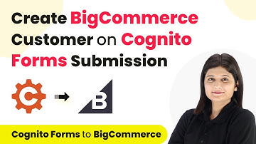 How to Create BigCommerce Customer on Cognito Forms Submission | Cognito Forms to BigCommerce