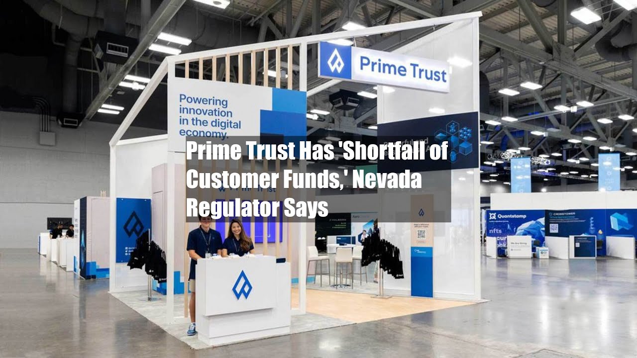 Prime Trust Has 'Shortfall of Customer Funds,' Nevada Regulator Says