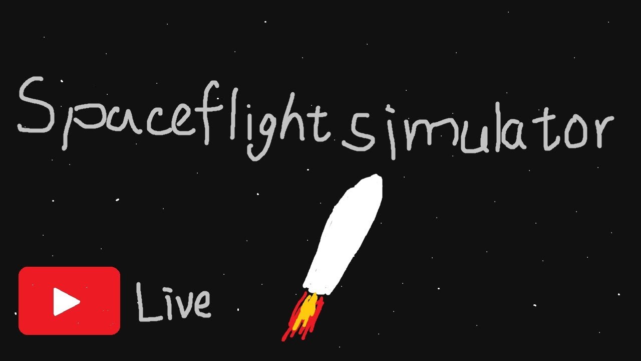 [Live] Spaceflight Simulator PC