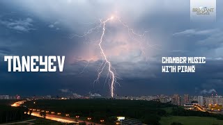 Taneyev: Chamber Music with Piano