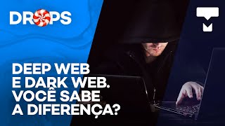 Deep web e dark web: qual é a diferença e como acessar? - Drops TecMundo
