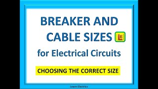 BREAKER AND CABLE SIZES FOR ELECTRICAL CIRCUITS.