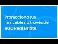 Promociona tus inmuebles a travs de ego real estate