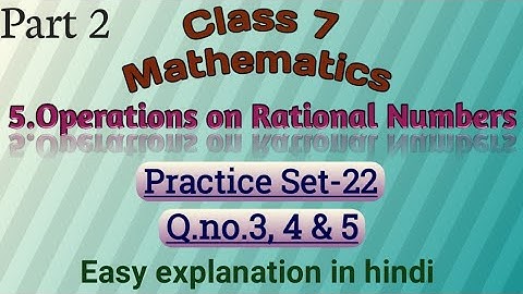 Class:7#Maths#Ch.5 Operations on Rational Numbers#Practice Set 22-Q.no.3,4&5#Part2#By Kajal Nagariya