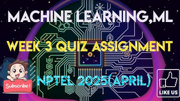 Machine Learning,ML Week 3 Quiz Assignment Solution | NPTEL 2025(April) |