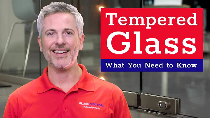 Tempered Glass: How It’s Made & FAQs | Glass Doctor