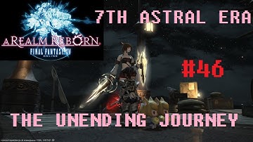 Final Fantasy XIV - The Unending Journey (PART 46) [Defenders for Ishgard] Seventh Astral Era