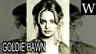 GOLDIE HAWN - WikiVidi Documentary