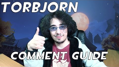 Torbjorn Youtube Comment Guide! - Need Your Assistance!