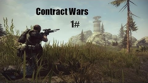 Contract Wars Gameplay #1 [Unity 3D] [720p] [FACEBOOK]