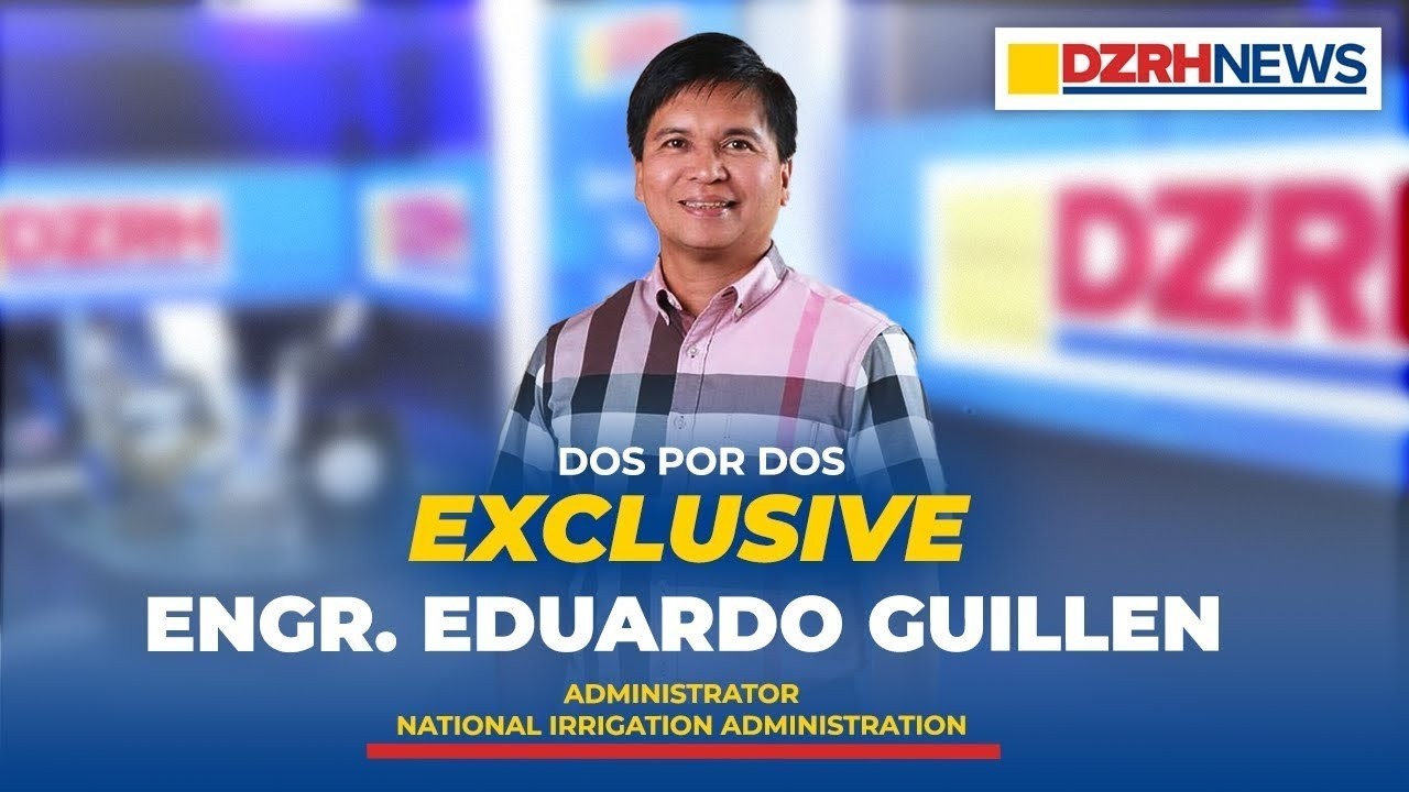 FULL EXCLUSIVE INTERVIEW: National Irrigation Administration Administrator Engr. Eduardo G. Guillen