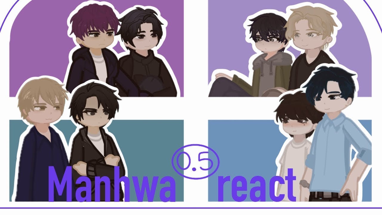 BL Manhwa’s React To Each Other | 0.5 | INTRODUCTION.