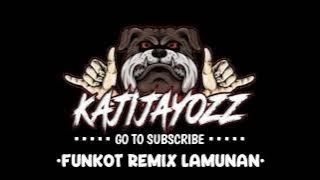 FUNKOT REMIX LAMUNAN TIK TOK VIRAL FT KAJI JAYOZZ BY RISWANTO