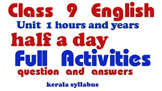Class9 English | Unit 1 - Half a Day | Explanation & question and answers, Kerala #class9_english