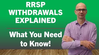 RRSP Withdrawals Explained - What You Need to Know!