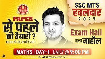 SSC MTS Havaldar 2025 | Maths Class-01 |🔥 Paper से पहले की तैयारी | By Akshay Sir | SSC MTS Strategy