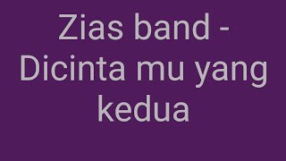 Zias band - cintaku yang kedua lirik