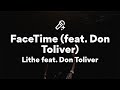 Lithe Feat Don Toliver FaceTime Lyrics