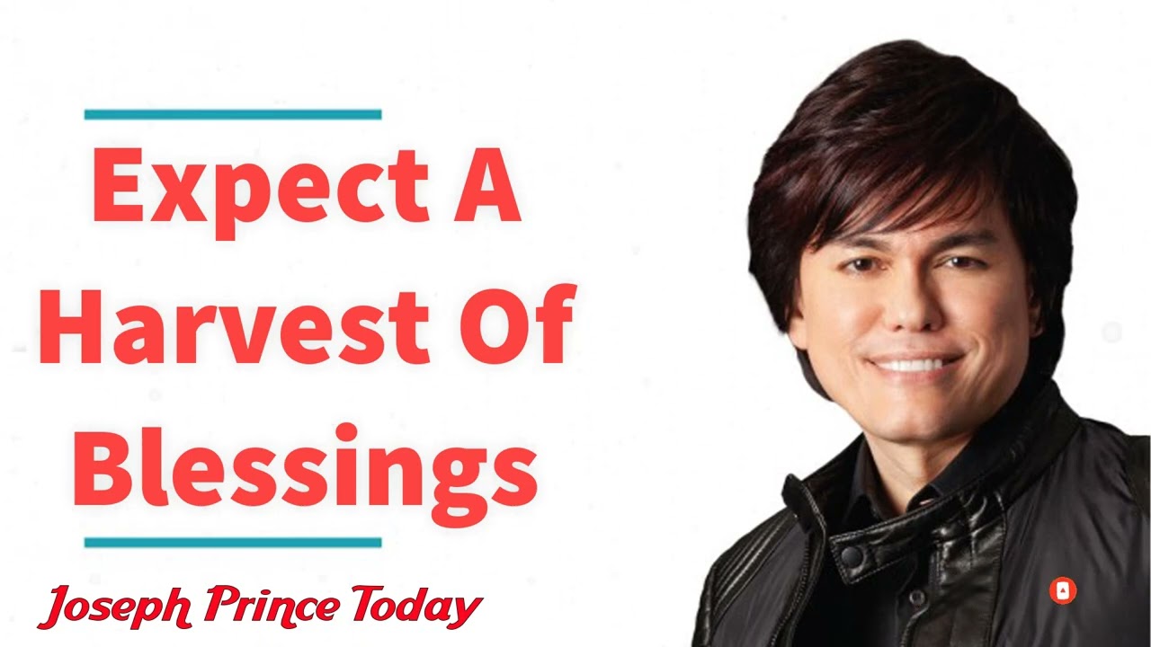 Expect A Harvest Of Blessings