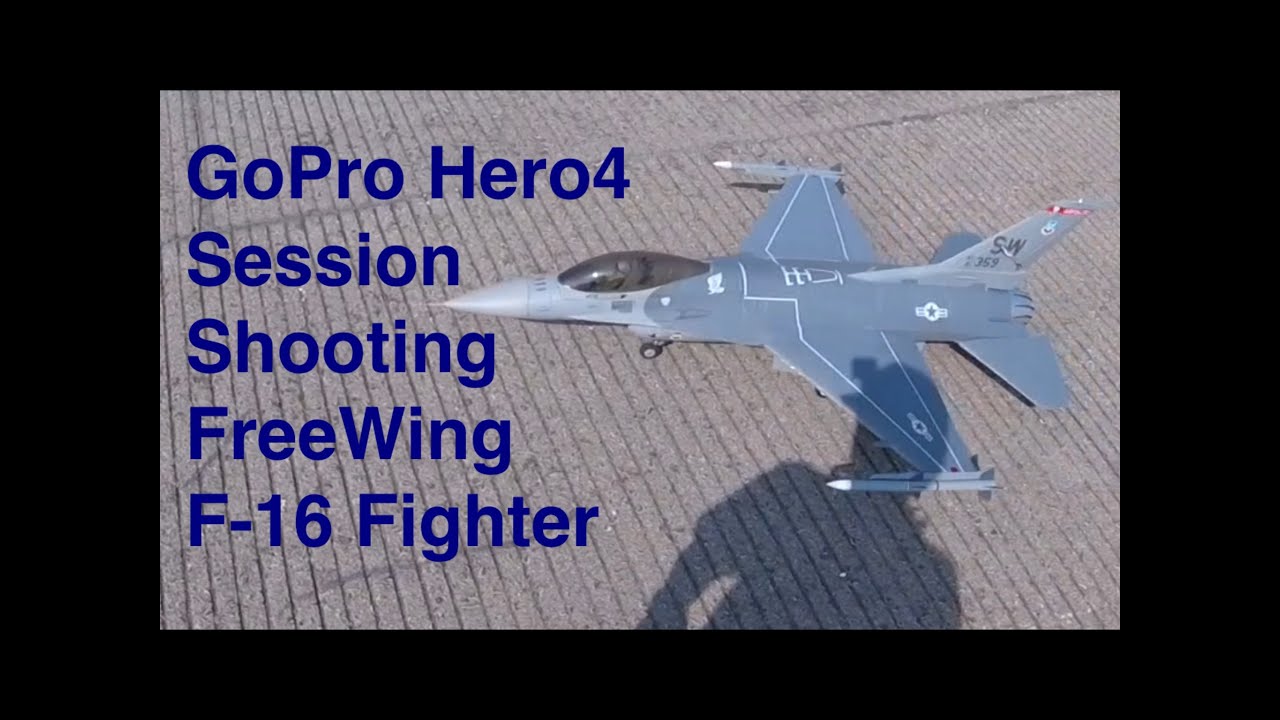 GoPro Hero4 Session Shooting FreeWing RC F-16 Fighter LowPasses - YouTube