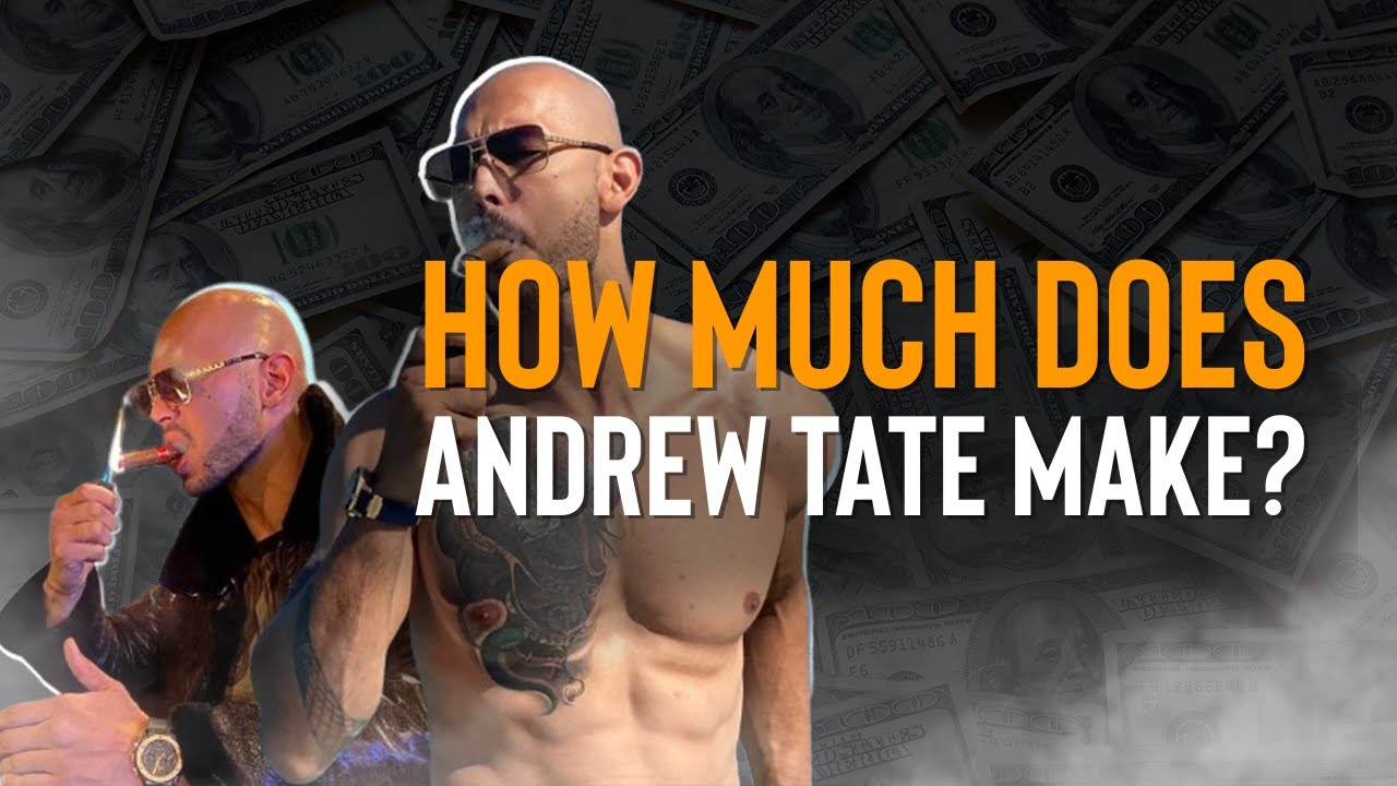 how much does andrew tate make? 🤑