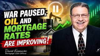 War Paused, Oil and Mortgage Rates are Improving | David Kosmecki