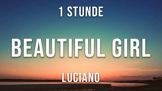 LUCIANO - Beautiful Girl - 1 Stunde