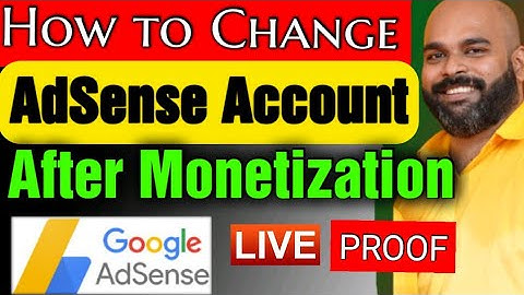 How to Change AdSense Account on YouTube After Monetization | Change AdSense Account of Channel