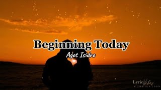 Beginning Today - Agot Isidro (Lyric Video)