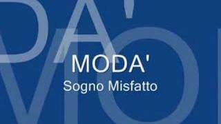 Video thumbnail of "Modà - Sogno Misfatto"