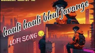 huli huli bhul javange Punjabi (slow reveb)