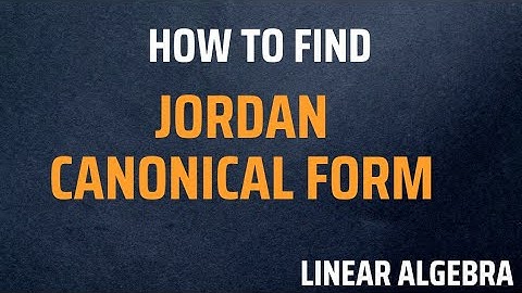 Jordan Canonical form|#Jordan block |#Linear Algebra#jordan #canonicalforms 