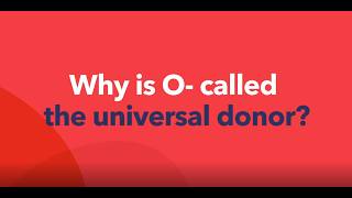 Why Is O Negative the Universal Donor?