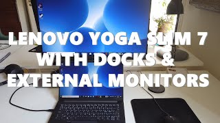 Lenovo Yoga Slim 7 With Docks & External Monitors - 4K, QHD & 2 * Full HD Screens
