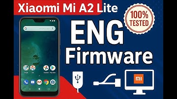 Xiaomi Mi A2 Lite ENG Firmware | 100% Tested Flash File + How to Flash Guide