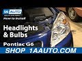 How to Replace Headlights and Bulbs 2005-10 Pontiac G6 Sedan