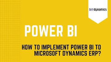 How to implement Power BI to Microsoft Dynamics ERP?
