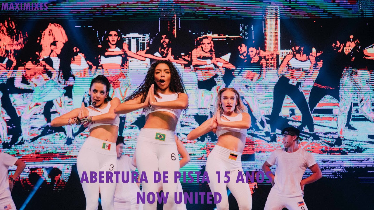 MIX ABERTURA DE PISTA 15 ANOS - NOW UNITED