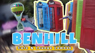 Benhill Cafe & Lounge bengkaung Lombok