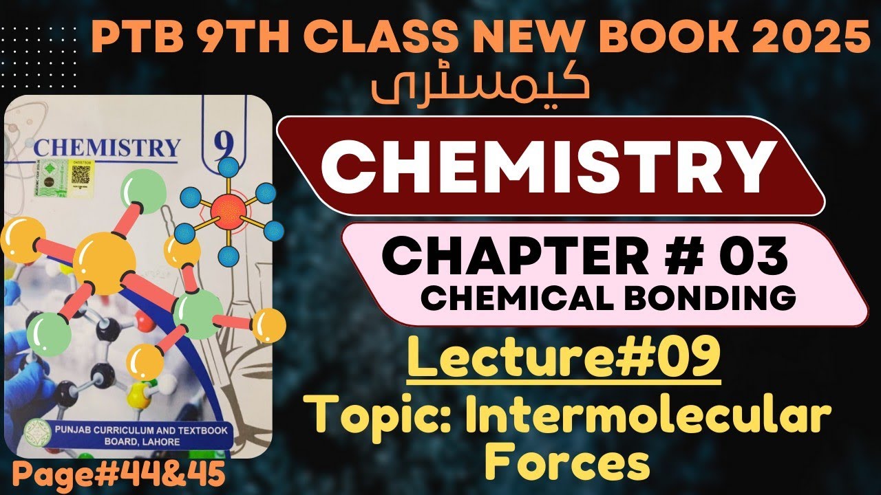 9th Class Chemistry New Book 2025,||Chapter#3||,Intermolecular forces(dipole-dipole forces)Page#44