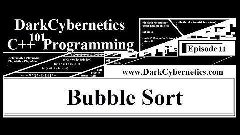 DarkCybernetics 101 C++ Programming Bubble Sort