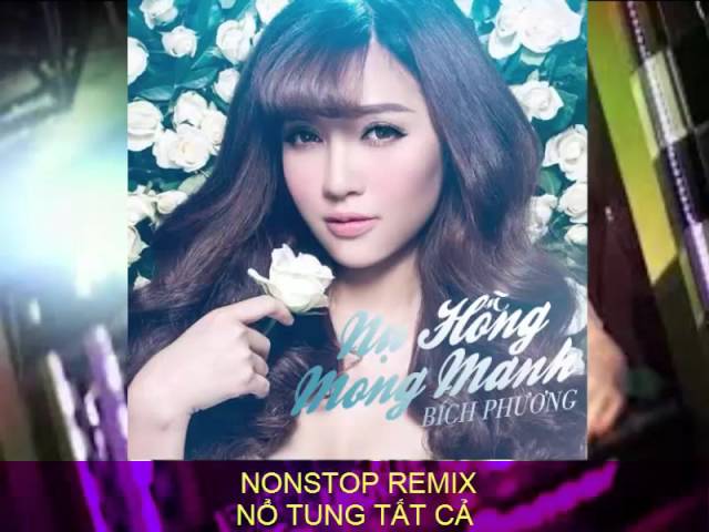 Nụ hồng mong manh Remix - Bích Phương