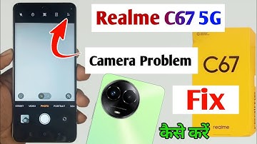 realme c67 5g camera problem solve /how to fix camera problem realme c67 /realme c67 camera setting