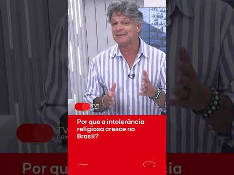Por que a intolerância religiosa cresce no Brasil?