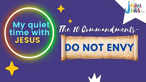 The 10 Commandments - Do not envy (Joshua Kids Club with Polly)