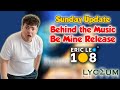 Behind the Music: 'Be Mine' Release &amp; Sunday Update | Eric Leo 108 | Lyceum Recordz