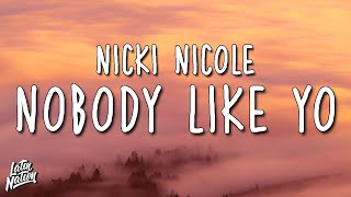 Nicki Nicole - Nobody Like Yo (Lyrics/Letra)