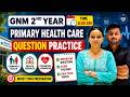 GNM 2nd Year Primary Health Care Question Practice | Most Important Questions 2026
