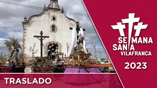 Setmana Santa 2023: traslado de pasos (TV Vilafranca)