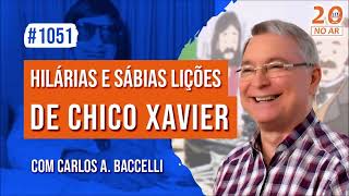 Sábias Lições de Chico Xavier sobre temas atuais graves no Brasil e no mundo - live Carlos Baccelli